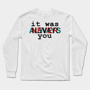 itwasyou Long Sleeve T-Shirt